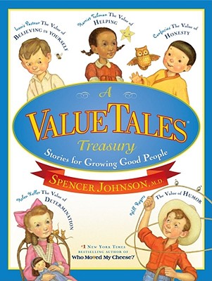 A Valuetales Treasury: Stories for Growing Good People - Johnson, Spencer