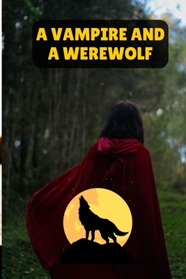 A Vampire and a Werewolf - Tanveer, Muhammad