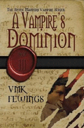 A Vampire's Dominion - Fewings, V M K