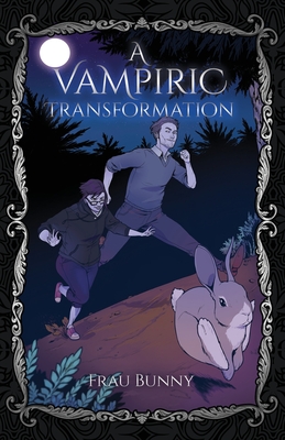 A Vampiric Transformation - Bunny, Frau