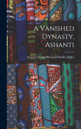 A Vanished Dynasty, Ashanti