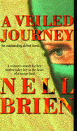 A Veiled Journey - Brien, Nell