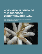 A Venational Study of the Suborder Zygoptera (Odonata): With Keys for the Identification of Genera