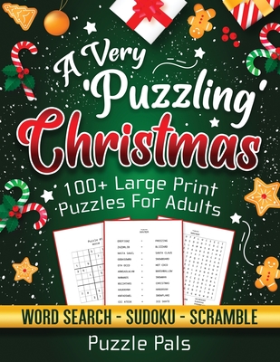 A Very Puzzling Christmas: 100+ Large Print Puzzles For Adults - Pals, Puzzle, and Ross, Bryce