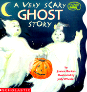 A Very Scary Ghost Story - Barkan, Joanne