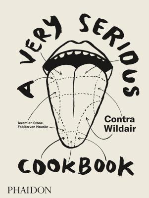 A Very Serious Cookbook, Contra Wildair - Stone, Jeremiah, and Hauske, Fabian von, and Roman, Alison