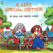 A Very Special Critter - Mayer, Gina, and Coyle, and Mayer, Mercer