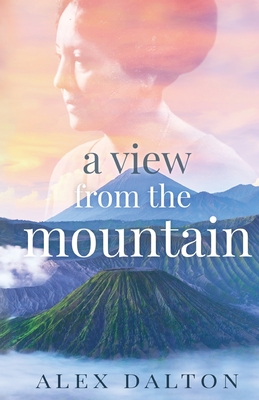 A View From The Mountain - Dalton, Alex