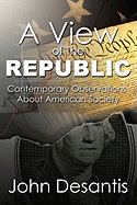 A View of the Republic: Contemporary Observations about American Society