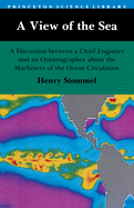 A View of the Sea: A Discussion Between a Chief Engineer and an Oceanographer about the Machinery of the Ocean Circulation