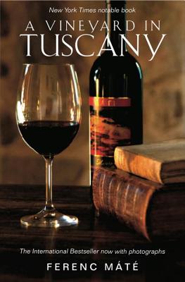 A Vineyard in Tuscany: Illustrated Edition - Mate, Ferenc