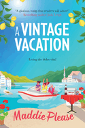 A Vintage Vacation: The perfect feel-good read from Maddie Please