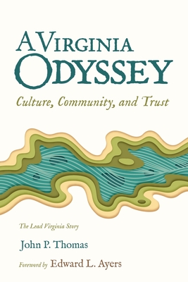 A Virginia Odyssey: Culture, Community, and Trust - Thomas, John P