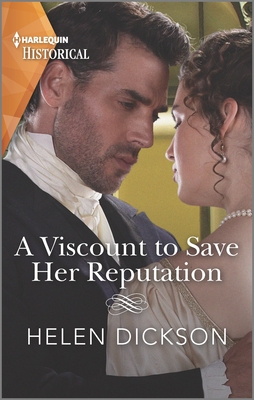 A Viscount to Save Her Reputation - Dickson, Helen