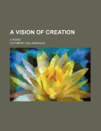 A Vision of Creation: A Poem