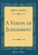 A Vision of Judgement (Classic Reprint)