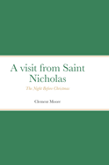 A visit from Saint Nicholas: The Night Before Christmas