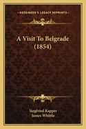 A Visit to Belgrade (1854)