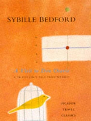 A Visit to Don Otavio: A Traveller's Tale from Mexico - Bedford, Sybille