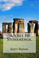 A Visit to Stonehenge.