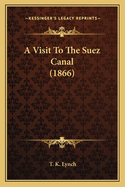 A Visit To The Suez Canal (1866)