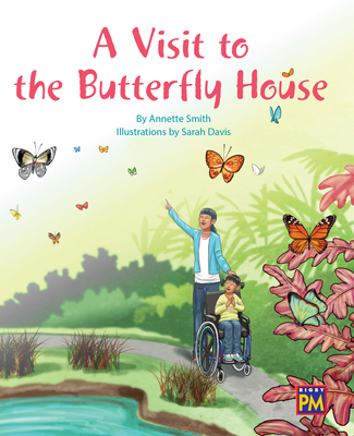 A Visit to the the Butterfly House: Leveled Reader Orange Level 15 - Rg, Rg (Prepared for publication by)