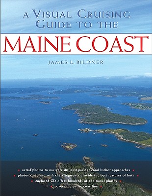 A Visual Cruising Guide to the Maine Coast - Bildner, James L