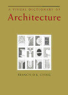 A Visual Dictionary of Architecture