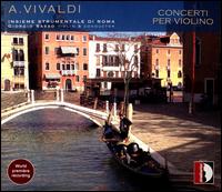 A. Vivaldi: Concerti per Violino - Insieme Strumentale di Roma; Paolo Perrone (violin); Giorgio Sasso (conductor)