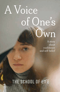 A Voice of One's Own: a story about confidence and self-belief