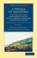 A Voyage of Discovery, into the South Sea and Beering's Straits, for the Purpose of Exploring a North-East Passage: Undertaken in the Years 1815-1818, at the Expense of His Highness the Chancellor of the Empire, Count Romanzoff, in the Ship Rurick - Kotzebue, Otto von, and Lloyd, H. E. (Translated by)