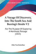 A Voyage Of Discovery, Into The South Sea And Beering's Straits V2: For The Purpose Of Exploring A Northeast Passage (1821)