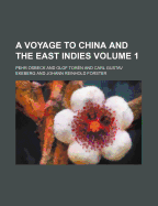 A Voyage to China and the East Indies Volume 1