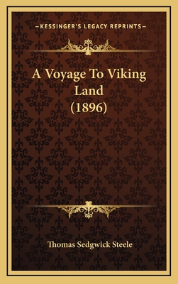 A Voyage to Viking Land (1896) - Steele, Thomas Sedgwick