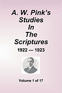 A.W. Pink's Studies in the Scriptures - 1922-23, Volume 1 of 17