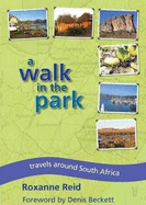 A Walk in the Park: Travels Around South Africa