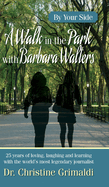 A Walk in the Park with Barbara Walters: By Your Side