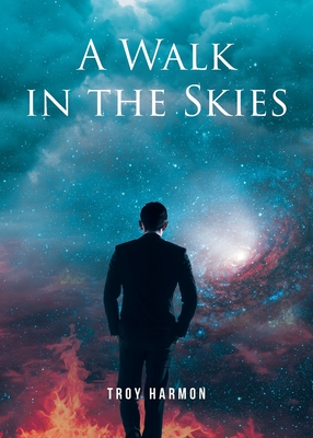 A Walk in the Skies - Harmon, Troy