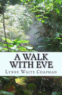 A Walk with Eve: Getting to Know Forty Women of the Bible