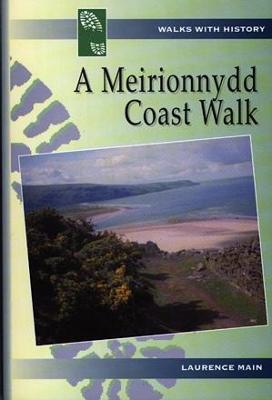 A Walks with History Series: Meirionnydd Coast Walk - Main, Laurence