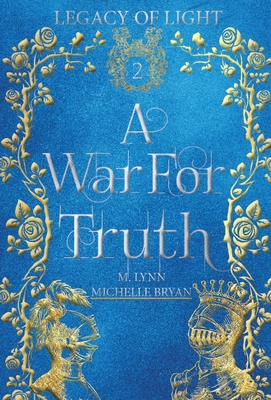A War for Truth - Lynn, M, and Bryan, Michelle