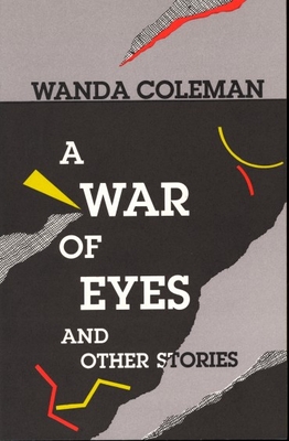 A War of Eyes: And Other Stories - Coleman, Wanda