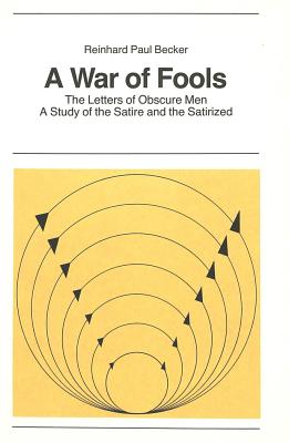 A War of Fools: The Letters of Obscure Men- A Study of the Satire and the Satirized - Sander, Volkmar