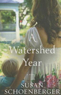 A Watershed Year - Schoenberger, Susan