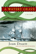 A Watery Grave - Druett, Joan