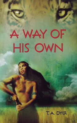 A Way of His Own - Dyer, Thomas A