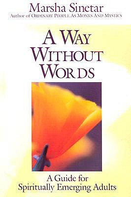 A Way Without Words: A Guide for Spiritually Emerging Adults - Sinetar, Marsha, Ph.D.
