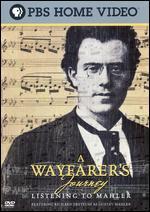 A Wayfarer's Journey: Listening to Mahler