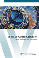A WCET-Aware Compiler