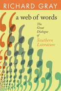 A Web of Words: The Great Dialogue of Southern Literature